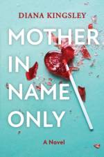 Mother in Name Only af Diana Kingsley