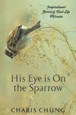 His Eye Is on the Sparrow af Charis Chung