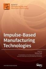 Impulse-Based Manufacturing Technologies