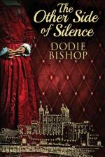 The Other Side Of Silence af Dodie Bishop