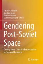 Gendering Post-Soviet Space af Kseniia Gatskova