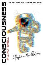 Consciousness in a Nutshell af Jay Nelson