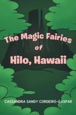 The Magic Fairies of Hilo, Hawaii af Cassandra Sandy Cordeiro-Gaspar