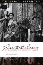 Recontextualizing Indian Shakespeare Cinema in the West af PANJWANI VARSHA