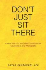 Don't Just Sit There af Kayla Scheanon Lpc
