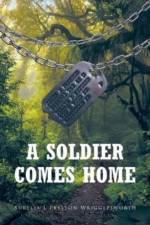 A Soldier Comes Home af Aurelia L Preston Wrigglesworth