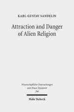 Attraction and Danger of Alien Religion af Karl-Gustav Sandelin