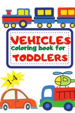 VEHICLE COLORING BOOK FOR TODDLER af Raquuca J. Rotaru
