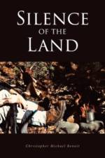 Silence of the Land af Christopher Michael Benoit