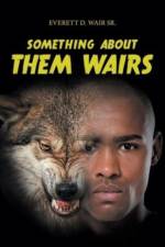 Something About Them Wairs af Everett D Wair