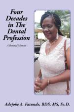 Four Decades in the Dental Profession af MS Adejoke A Fatunde Bds Sc D