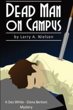 Dead Man on Campus af Larry A Nielsen