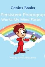 My Persistent Photographer Works My Mind Faster af Wendy Ann Marquenie