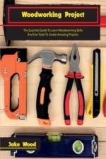 Woodworking Projects af Jake Wood