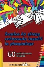 Scarica lo Stress Colorando Insulti in Piemontese af Ironic Paperbooks