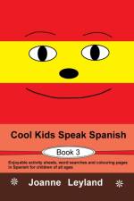 Cool Kids Speak Spanish - Book 3 af Joanne Leyland