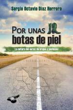 Por unas botas de piel af Sergio Octavio Díaz Herrera
