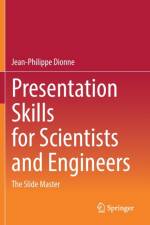 Presentation Skills for Scientists and Engineers af Jean-Philippe Dionne