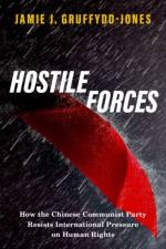 Hostile Forces af Jamie J. (Lecturer of Politics and International Relations Gruffydd-Jones