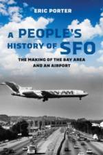 A People's History of SFO af Eric Porter