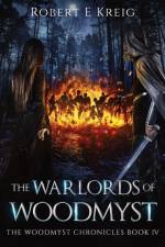 The Warlords of Woodmyst af Robert E Kreig