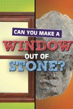 Can You Make a Window Out of Stone? af Michelle Hilderbrand