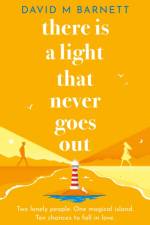 There Is a Light That Never Goes Out af David M. Barnett
