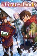 By the Grace of the Gods: Volume 11 af Roy