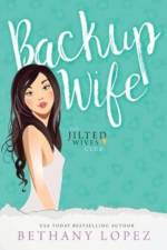 Backup Wife af Bethany Lopez