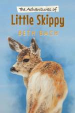 The Adventures of Little Skippy af Beth Bach