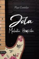 Jota; melodía homicida af Pepe Cantalejo