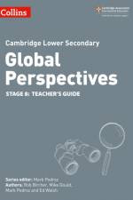 Cambridge Lower Secondary Global Perspectives Teacher's Guide: Stage 8 af Rob Bircher