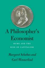 A Philosopher's Economist af Margaret Schabas
