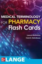 Medical Terminology for Pharmacy Flash Cards af Clark D Kebodeaux