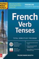 Practice Makes Perfect: French Verb Tenses, Premium Fourth Edition af Trudie Booth