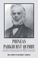 Phineas Parkhurst Quimby af Vincent J Tanner