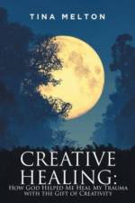 Creative Healing af Tina Melton