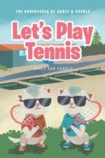 Let's Play Tennis af Carly and Charly
