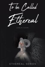 To be Called Ethereal af Leslie Cook