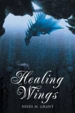 Healing Wings af Grant Heidi M. Grant