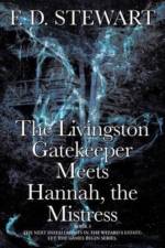 The Livingston Gatekeeper Meets Hannah, the Mistress af F D Stewart