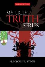 My Ugly Truth Series af Precious E Stone