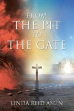 From the Pit to the Gate af Linda Reid Aslin