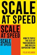 Scale at Speed af Felix Velarde