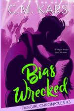 Bias Wrecked af C. M. Kars