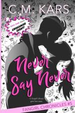 Never Say Never af C. M. Kars