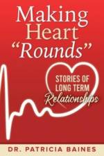 Making Heart Rounds: Stories of Long Term Relationships af Patricia Baines