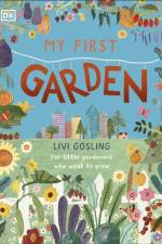 My First Garden af Livi Gosling