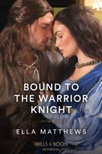 Bound To The Warrior Knight af Ella Matthews