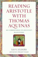 Reading Aristotle with Thomas Aquinas af Leo J. Elders